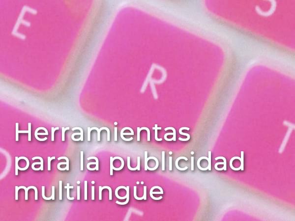 Herramientas para la publicidad multilingüe